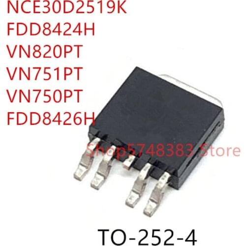 10PCS NCE30D2519K FDD8424H VN820PT VN751PT VN750PT TO-252-4