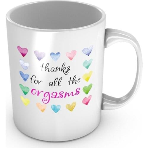 Thanks For All The Orgasms Ceramic Coffee Mug Funny Love Gift For Her Sexy Valentines Day Present For Him Christmas Gift Weddin