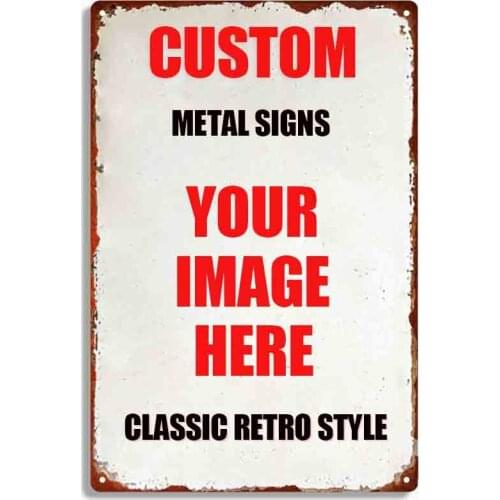 Custom Vintage Signs Metal Tin Sign For Decoration Of Bar Pub Restaurant Home Man Cave Garage Coffee Shop Studio