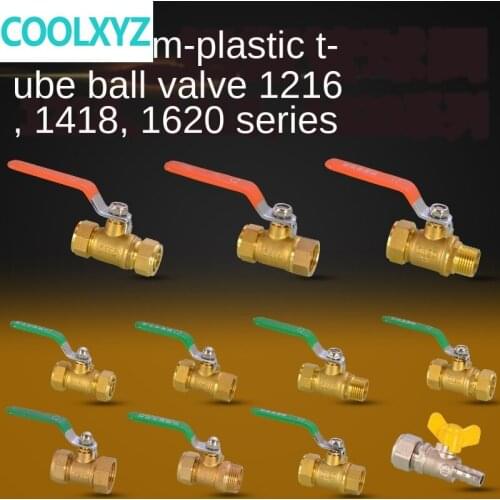 1216 aluminum plastic tube ball valve 1/2 IN card sleeve valve 3/4 IN gas floor heating switch 1620 solar water heater valve
