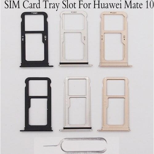 For huawei mate 10 SIM Card Tray Holder Replacement Parts SIM Card Slot Holder Sim Cards Adapters for huawei mate10