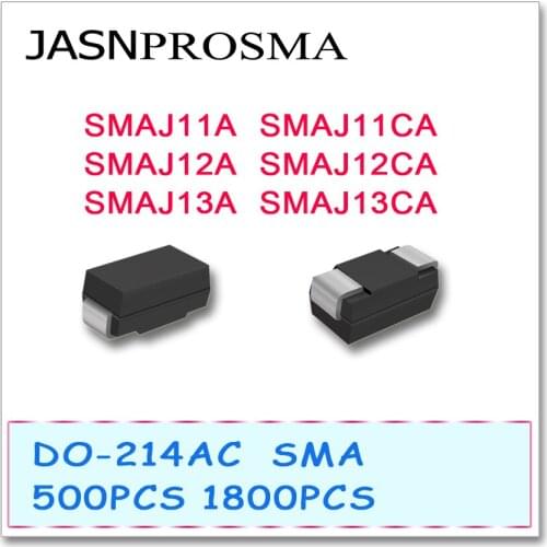 JASNPROSMA 500PCS 1800PCS SMAJ SMAJ11 SMAJ11A SMAJ11CA SMAJ12 SMAJ12A SMAJ12CA SMAJ13 SMAJ13A SMAJ13CA Diode DO214AC