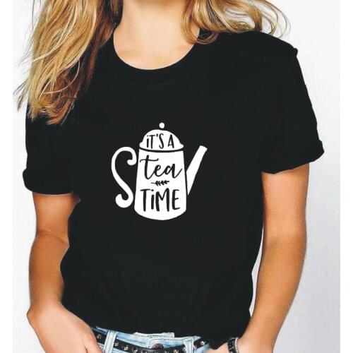 Women Tshirt Cotton Summer Short Sleeve Harajuku T Shirt Women Tops Its A Tea Time Print Casual Tee Shirt Femme Camiseta Mujer
