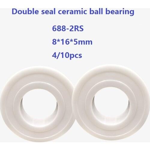 4/10pcs 688-2RS 8*16*5mm ZrO2 Full Ceramic bearing Double seal ceramic ball bearing for fishing reel