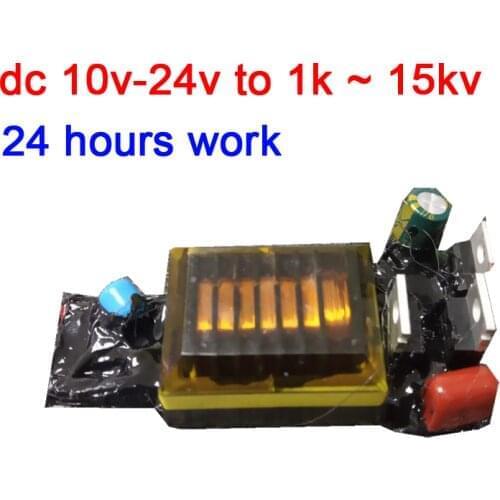 DC-DC boost 10V~24V 12V to 1k -15kv high voltage generator ignition Coil / discharge transformer inverter POWER 24 hour WORK