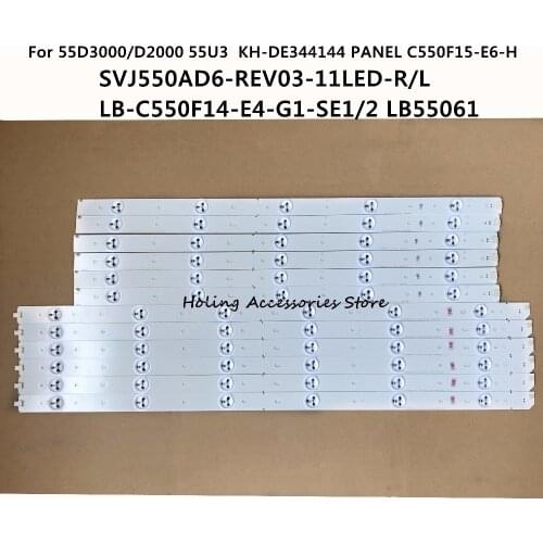 LED strip For 55D3000/D2000 55U3 SVJ550AD6-REV03-11LED-R/L LB-C550F14-E4-G1-SE1/2 LB55061 PANEL C550F15-E6-H