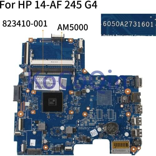 KoCoQin Laptop motherboard For HP 14-AF 245 G4 Core AM5000 Mainboard 6050A2731601 823410-001 tested