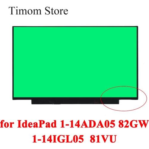 For 1-14ADA05 82GW Lenovo IdeaPad 1-14IGL05 81VU 14.0 inch Notebook LCD Matrix Without Screw Holes TN IPS HD FHD eDP 30pin Panel