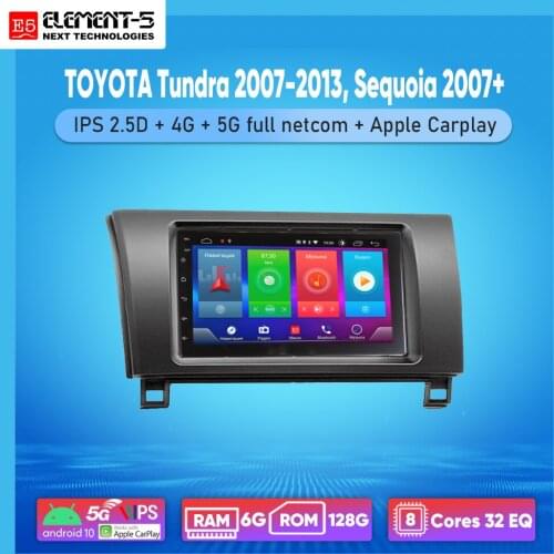 ELEMENT-5 7" 6G+128G Android 10 4G 5G WIFI RDS DSP Car Radio For TOYOTA Tundra 2007-2013, Sequoia 2007+, Navigation GPS HIFI