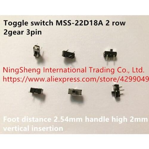 Original new 100% import toggle switch MSS-22D18A 2 row 2gear 3pin foot 2.54mm handle high 2mm vertical insertion
