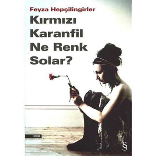 Red Carnation What Color Solar? Feyza Hepçilingirler Everest Broadcasts Novel Sequence (TURKISH)