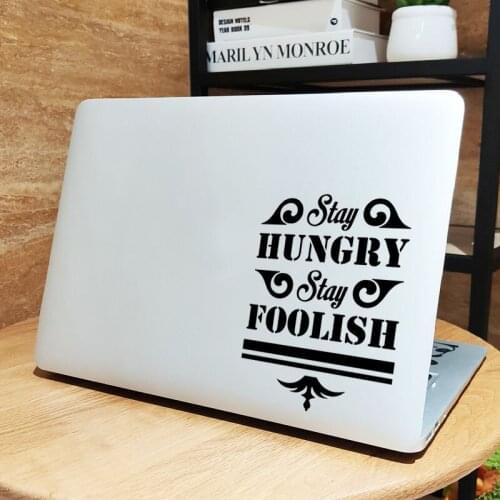 Stay Hungry & Foolish Motto Laptop Sticker for Macbook Pro 16" Air Retina 11 12 13 15 inch Mac Book Skin Vinyl 14 Notebook Decal