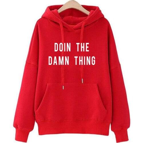 Doin The Damn Thing Letter Print Long Sleeve Hoodies Sweatshirts Men/women Hooded Pullovers Youth Skateboard Graphic Tops Mujer