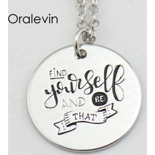 FIND YOURSELF AND BE THAT Inspirational Hand Stamped Custom Necklace Gift Jewelry,#LN594