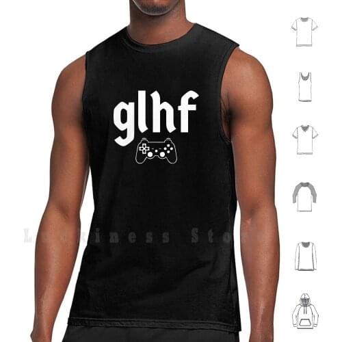 Gamer Glhf Video Game Esports tank tops vest 100% Cotton Gamer Gaming Video Games Esports Controller Games Fps Its Rig
