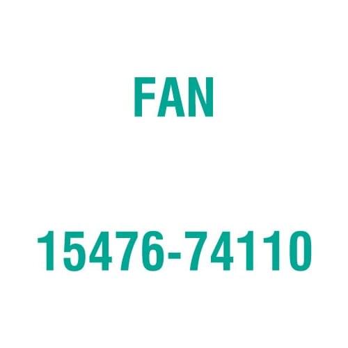 For Kubota 15476-74110 FAN