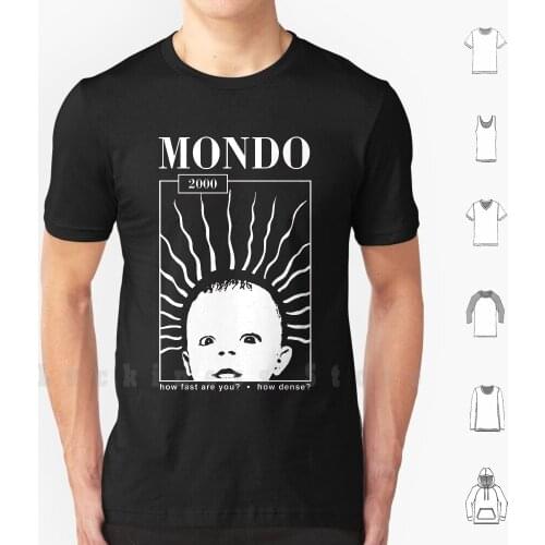 Mondo 2000-How Fast , How Dense ? T Shirt 6xl Cotton Cool Tee Mondo 2000 1990s 90s Cyber Smart Drugs William R U Serious Queen