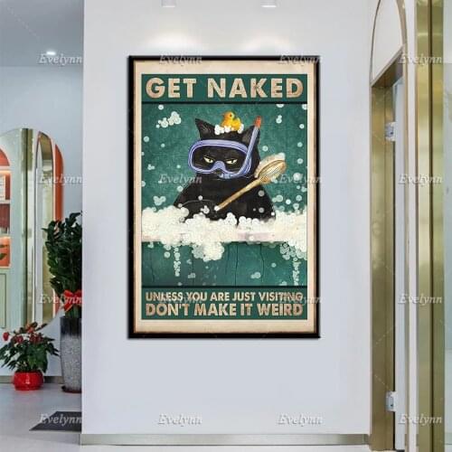 Funny Cat Get Naked Unless You Are Just Visiting Don'T Make It Weird Poster,Bathroom Decor Prints, Funny Cat Wall Home Decor