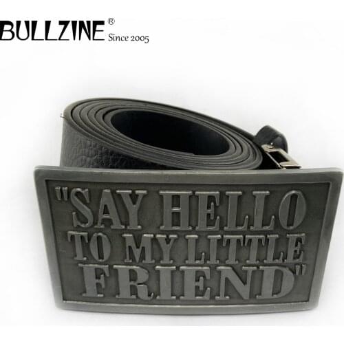 Bullzine zinc alloy retro SAY HELLO TO MY LITTLE FRIEND jeans gift Belt buckle pewter finish free PU belt FP-02044 drop shipping