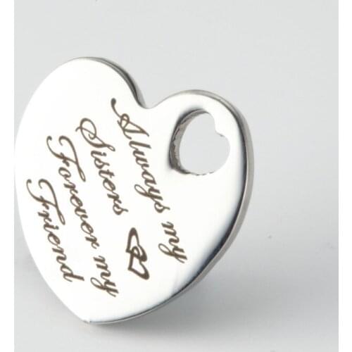 10pcs/lot 20mm Friendship Sister Heart Charms "Always my Sisters Forever my Friend" Stainless steel Charm Family Jewelry Making