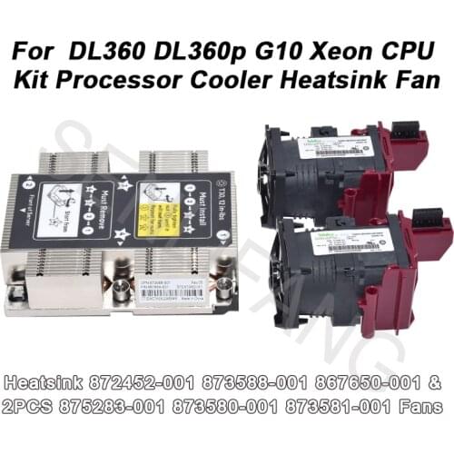 For DL360 DL360p G10 Xeon CPU Kit Processor Heatsink 872452-001 873588-001 867650-001& Fan 875283-001 873580-001 873581-001