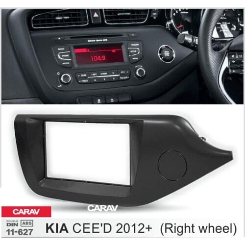 Double Din Fascia Facia Adaptor for KIA CEE'D 2012+ (Right wheel) Car Stereo Panel Trim Kit CARAV 11-627