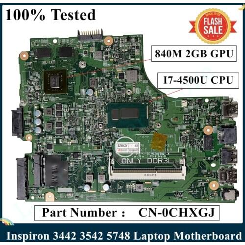 LSC For DELL Inspiron 3442 3542 5748 Laptop Motherboard CHXGJ 0CHXGJ CN-0CHXGJ I7-4500U 13269-1 840M 2GB GPU DDR3L 100% Tested
