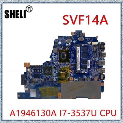 SHELI For Sony Vaio SVF14 SVF14A SVF14A1C5E Laptop Motherboard With I7-3537U CPU N14M-LP-S-A1 GPU A1946130A DA0GD5MB8E0