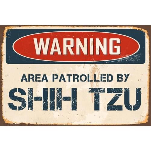 StickerPirate Warning Area Patrolled by Shih Tzu 8 x 12 Vintage Aluminum Retro Metal Sign VS512