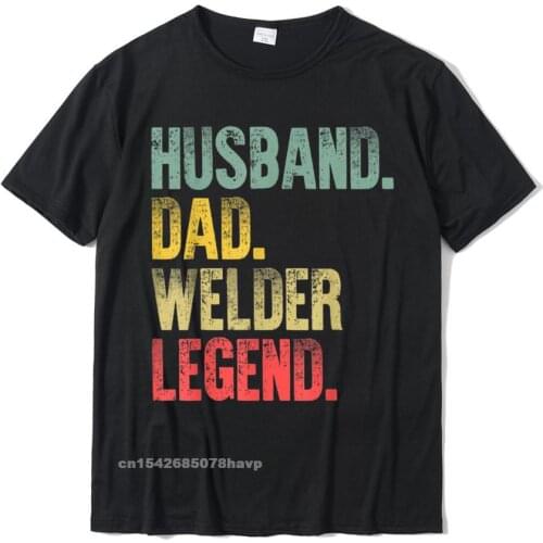 Mens Funny Vintage Shirt Husband Dad Welder Legend Retro Gift T-Shirt Cotton Mens Tops Shirt Camisa Tshirts Normal Fashion