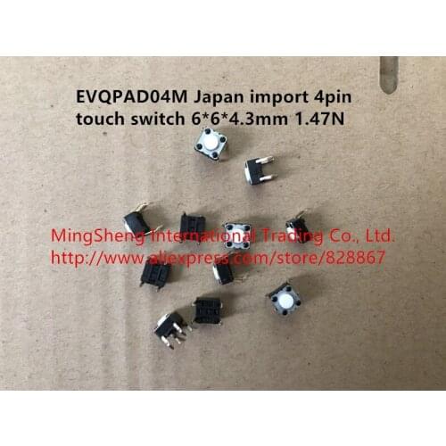 Original new 100% EVQPAD04M 4pin touch switch 6*6*4.3mm 1.47N