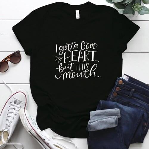 I Gotta Good Heart But This Mouth Letter Print Tshirts for Women O-Neck Summer Funny Shirts Graphic Tees Tops Woman Clothes