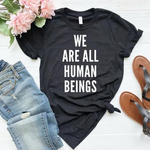 Skuggnas New Arrival We are all Human Beings T-shirt We are all Human Shirt Unisex Women movement shirt Equality t shirts