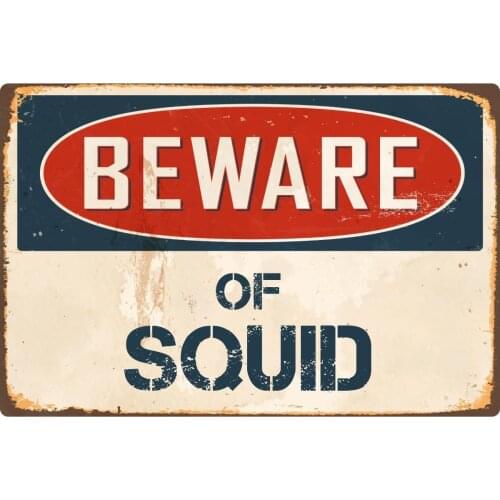 StickerPirate Beware of Squid 8 x 12 Vintage Aluminum Retro Metal Sign VS200