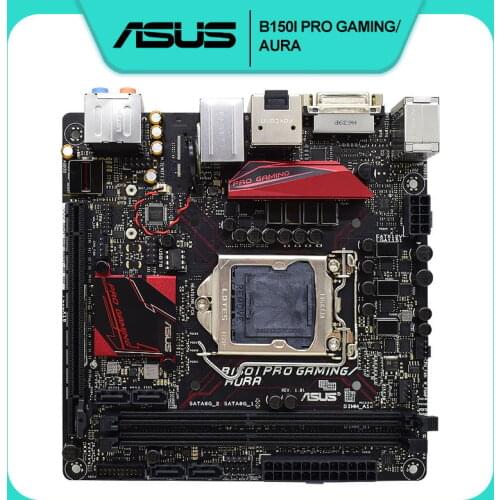 Asus B150I PRO GAMING/AURA Motherboard socket LGA 1151 DDR4 32G SATA III Mini ITX used Desktop Motherboard