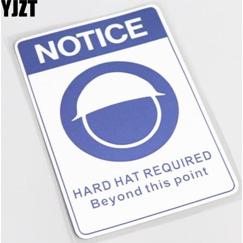 YJZT 9.5CM*14.3CM Cartoon NOTICE HARD HAT REQUIRED BEYOND THIS POINT PVC Decal Car Sticker 13-0589