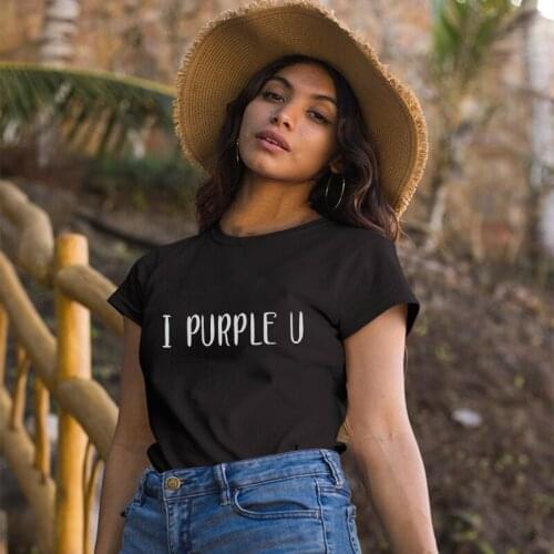 I PURPLE U Printing T Shirt Summer Women Short Sleeve Leisure Top Tee Casual Ladies Fashion Female T-Shirt Casual Woman Clothing