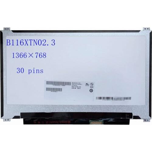 11.6 inch laptop Slim B116XTN02.3 B116XTN02.1 N116BGE-EA1 N116BGE-EA2 N116BGE-EB2 HD 1366x768 eDP 30pin lcd screen Panel