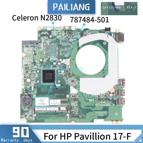 PAILIANG Laptop motherboard For HP Pavillion 17-F Mainboard DAY12AMB6D0 787484-501 Core SR1W4 Celeron N2830 TESTED DDR3