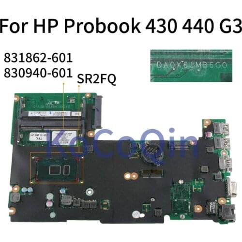 KoCoQin Laptop motherboard For HP Probook 430 G3 440 G3 I7-6500U Mainboard 830940-001 830940-601 DA0X61MB6G0 831862-601 SR2EZ