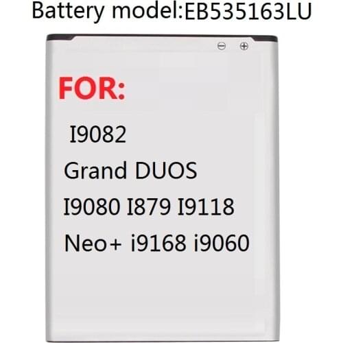 Replacement Battery EB535163LU For Samsung I9082 Galaxy Grand DUOS I9080 I879 I9118 Neo+ i9168 i9060 2100mAh