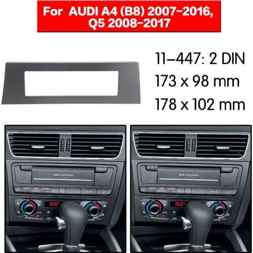 1 din Top Quality Radio Fascia for AUDI A4 (B8) 2007+, Q5 2008+ Stereo Fascia Dash CD Trim Installation Kit 11-447