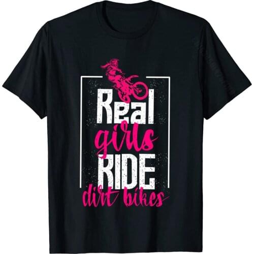 Cute Real Girls Ride Dirt Bikes | Funny Motorbike Racer Gift Cotton Men Tops Shirt Normal Tshirts Print Newest