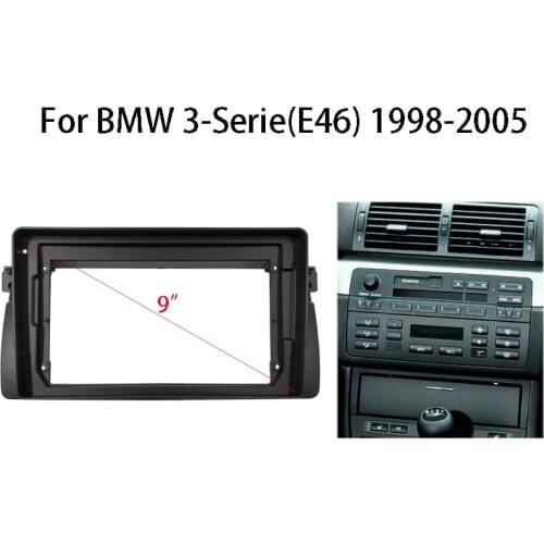 9 inch Car Radio Frame Kit For BMW 3-Serie(E46) 1998-2005 Android Player Fascia Adapter Cover Stereo Panel Dash Mount Trim kit