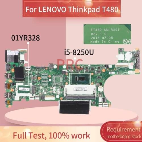 01YR328 For LENOVO Thinkpad T480 i5-8250U Notebook Mainboard NM-B501 SR3LA DDR4 Laptop motherboard