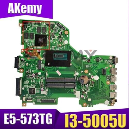 Akemy Laptop motherboard For ACER Aspire E5-573TG I3-5005U Mainboard DAOZRTMB6D0 N16V-GM-B1 DDR3
