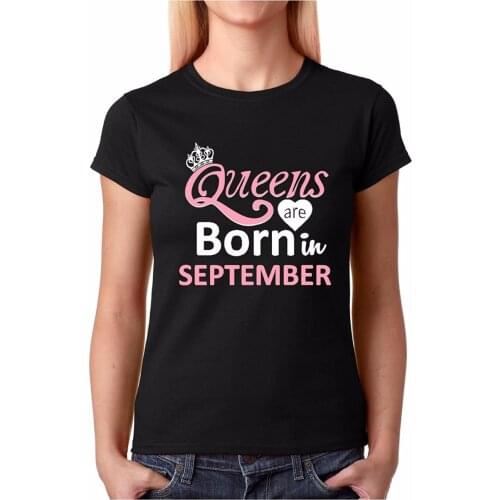 Tee Shirts 2019 New Printed T- Shirt Short Sleeve women Crazy Bros Women Queens Are Born In September Birthday Gift T shirt