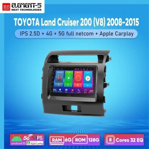 ELEMENT-5 7" 6G+128G Android 10 4G 5G WIFI RDS DSP Car Radio For TOYOTA Land Cruiser 200 (V8) 2008-2015, Navigation GPS HIFI