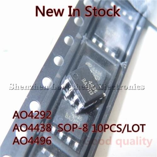 10PCS/LOT NEW AO4292 4292 AO4438 4438 AO4496 4496 SOP8 SOP-8 SMD MOS/FET