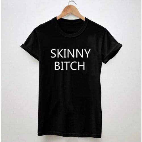 Women Tshirt SKINNY BITCH Letters Print Casual Cotton Funny Shirt Black White Top Tee Hipster Plus Size Camiseta HH305-305